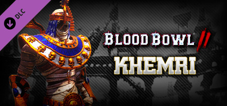 Blood Bowl 2 - Khemri