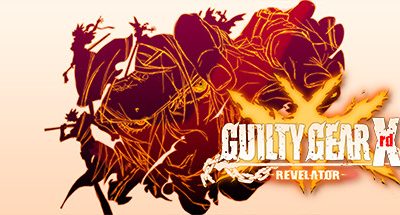 GUILTY GEAR Xrd -REVELATOR-