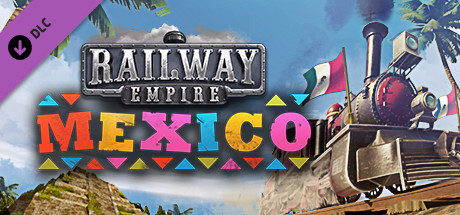 Railway Empire – Mexico