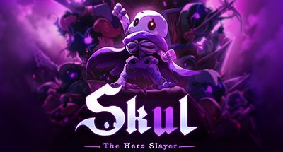 Skul: The Hero Slayer