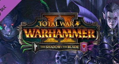 Total War: WARHAMMER 2 – The Shadow & The Blade