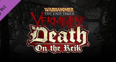 Warhammer: End Times – Vermintide Death on the Reik