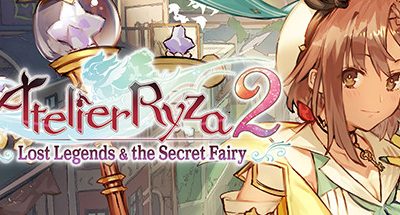 Atelier Ryza 2: Lost Legends & the Secret Fairy