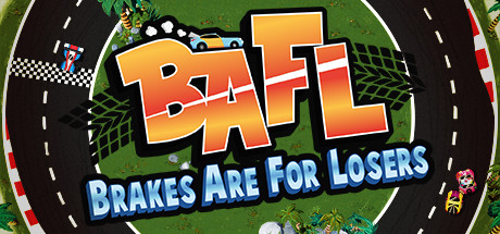 Cover image of  BAFL - Brakes Are For Losers