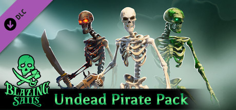 Blazing Sails – Undead Pirate Pack