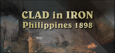 Cover image of  Clad in Iron: Philippines 1898