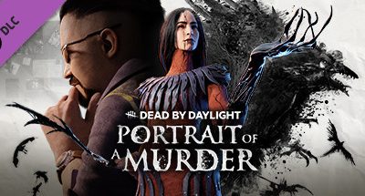 Dead by Daylight – Portrait of a Murder Chapter