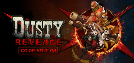 Cover image of  Dusty Revenge:Co-Op Edition