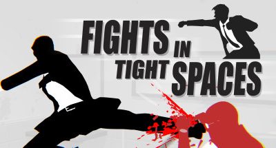 Fights in Tight Spaces