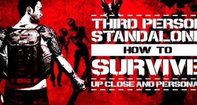 How To Survive: Third Person Standalone