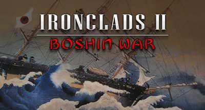 Ironclads 2: Boshin War