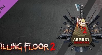 Killing Floor 2 – Armory Season Pass