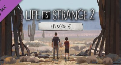 Life is Strange 2 – Episode 5