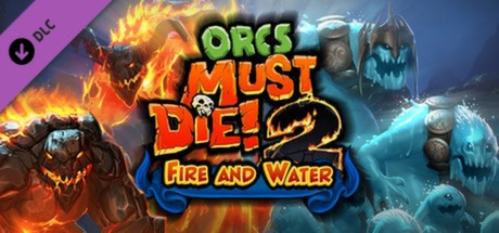 Cover image of  Orcs Must Die 2 - Fire and Water Booster Pack