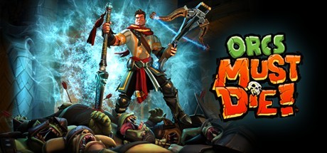 Orcs Must Die