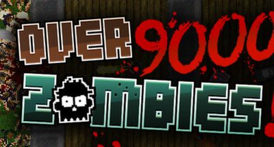 Over 9000 Zombies