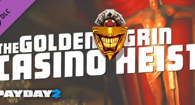 PAYDAY 2: The Golden Grin Casino Heist