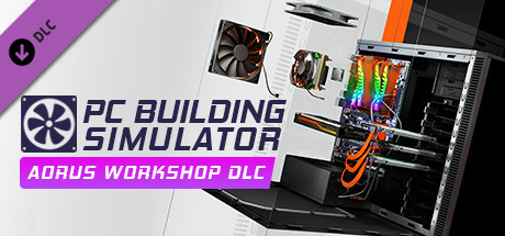 PC Building Simulator – AORUS Workshop