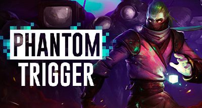 Phantom Trigger