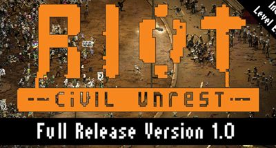 RIOT: Civil Unrest