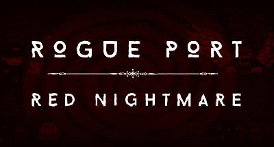 Rogue Port – Red Nightmare