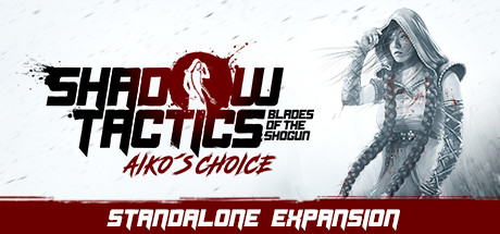 Cover image of  Shadow Tactics: Blades of the Shogun - Aikos Choice