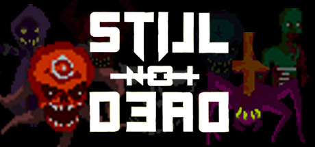 Cover image of  Still Not Dead