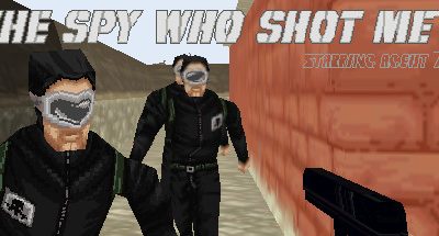 The spy who shot me