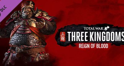 Total War: THREE KINGDOMS – Reign of Blood