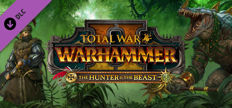 Total War: WARHAMMER 2 - The Hunter & The Beast