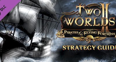 Two Worlds 2 – Pirates of the Flying Fortress Strategy Guide