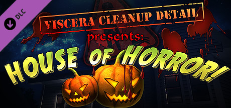 Viscera Cleanup Detail – House of Horror