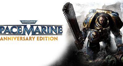 Warhammer 40,0: Space Marine – Anniversary Edition