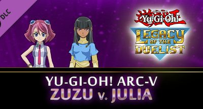 Yu-Gi-Oh ARC-5 Zuzu v Julia