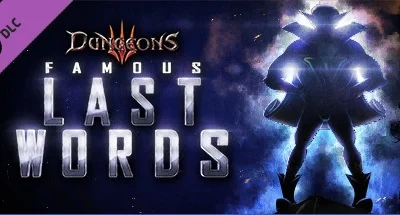 Dungeons 3 – Famous Last Words