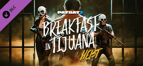 Cover des Steamspiels PAYDAY 2: Breakfast in Tijuana Heist