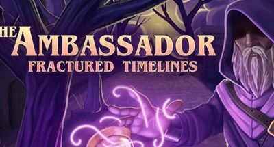 The Ambassador: Fractured Timelines