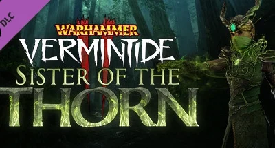 Warhammer: Vermintide 2 – Sister of the Thorn