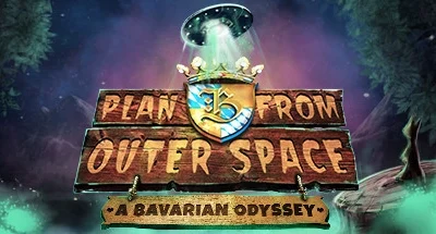 Plan B from Outer Space: A Bavarian Odyssey