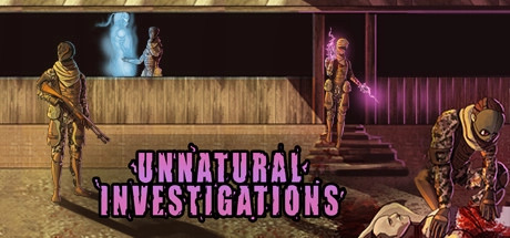 Unnatural Investigations