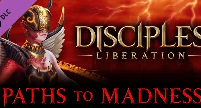 Disciples: Liberation – Paths to Madness