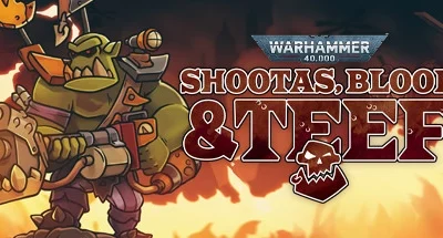 Warhammer 40,0: Shootas, Blood & Teef