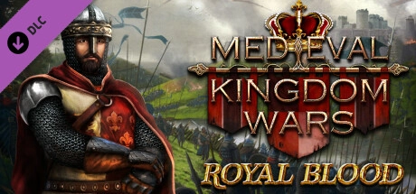 Medieval Kingdom Wars - Royal Blood