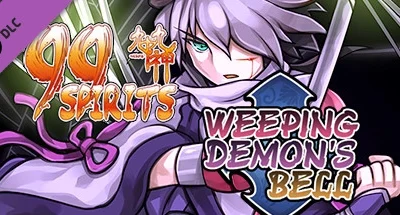 99 Spirits – Weeping Demon’s Bell