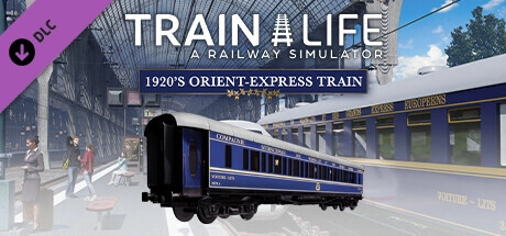 Train Life - 1920's Orient-Express Train