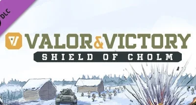 Valor & Victory: Shield of Cholm