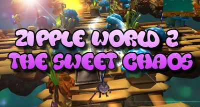 Zipple World 2: The Sweet Chaos