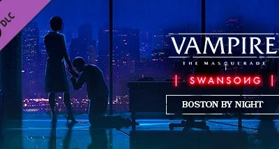 Vampire: The Masquerade – Swansong BOSTON BY NIGHT