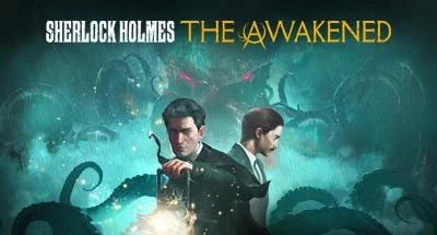 Sherlock Holmes The Awakened